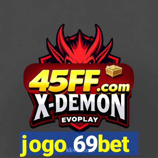 jogo 69bet